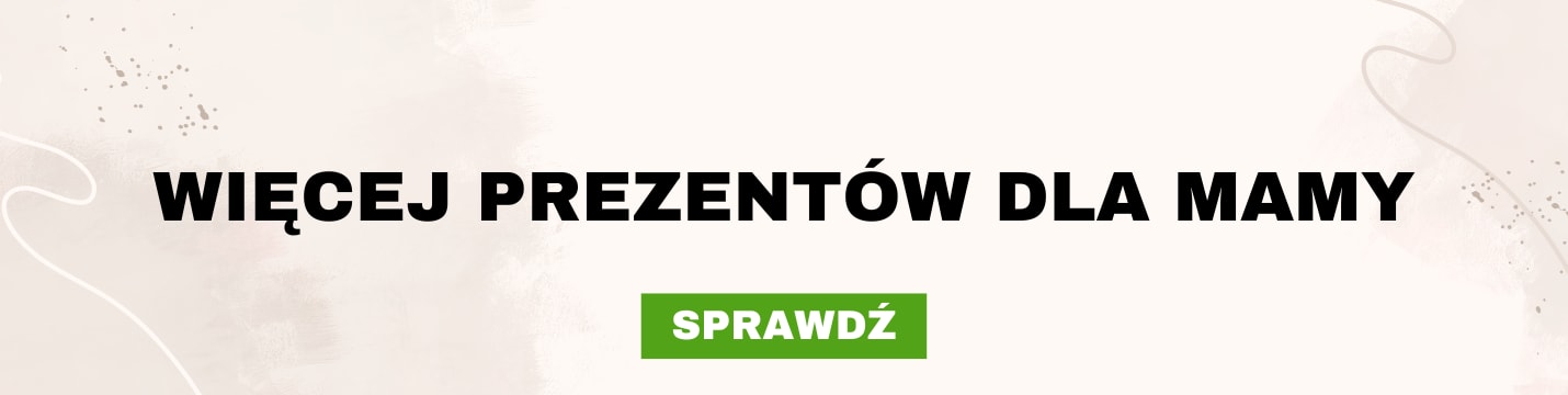 Więcej prezentów na Dzień Mamy 2023